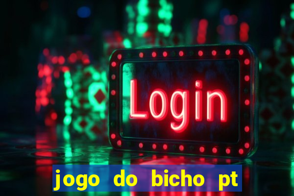 jogo do bicho pt sp 13h